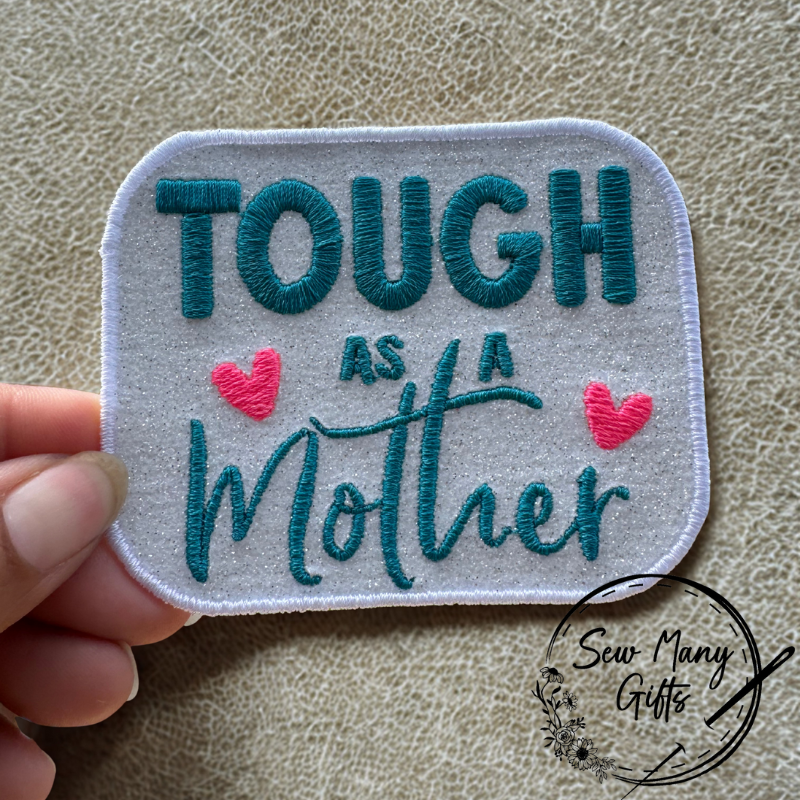 Tough As A Mother